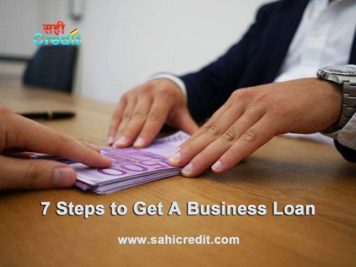 7 Steps to Get A Business Loan | बिज़नेस लोन पाने के लिए 7 कदम